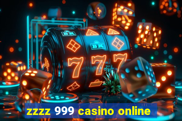 zzzz 999 casino online